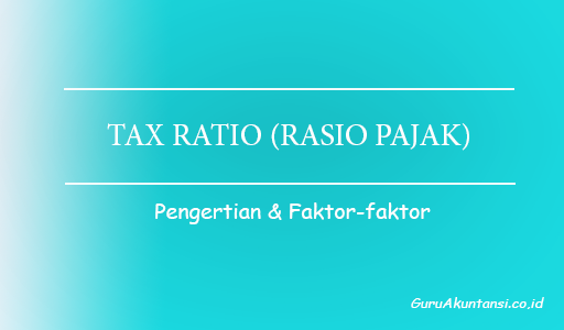 pengertian tax ratio rasio pajak
