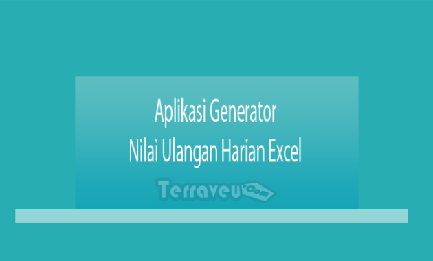 Aplikasi Generator Nilai Ulangan Harian Excel