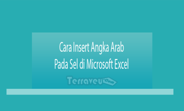 Cara Insert Angka Arab pada Sel di Microsoft Excel