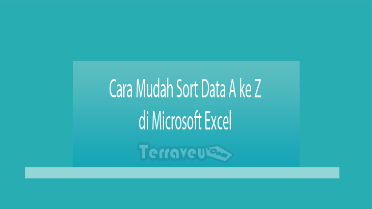 Cara Mudah Sort Data A ke Z di Microsoft Excel
