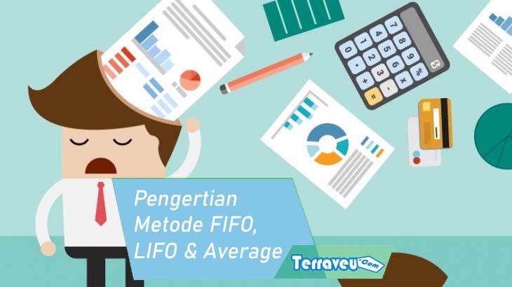 Pengertian Metode FIFO LIFO Dan Average dan Contoh
