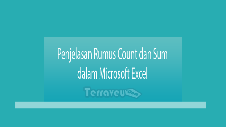 Penjelasan Rumus Count dan Sum dalam Microsoft Excel