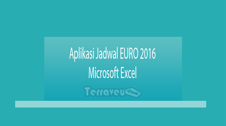 Aplikasi Jadwal Euro 2016 Microsoft Excel