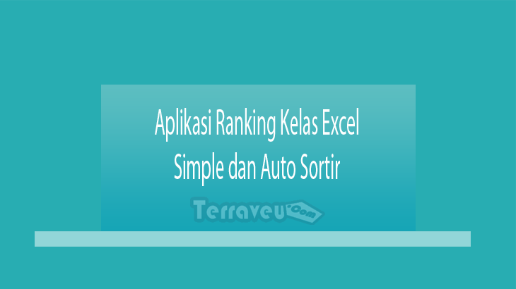 Aplikasi Ranking Kelas Excel Simple dan Auto Sortir