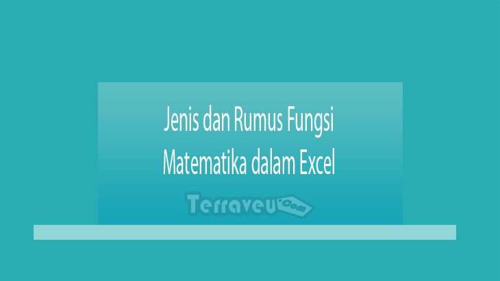 Jenis dan Rumus Fungsi Matematika dalam Excel
