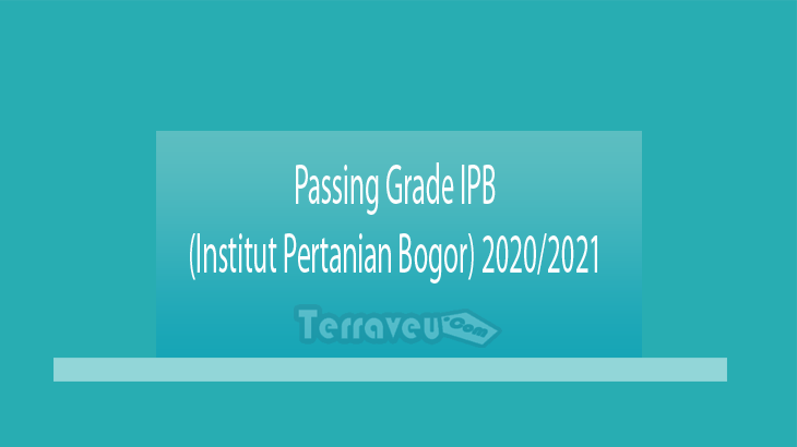Passing Grade IPB (Institut Pertanian Bogor) 2020-2021