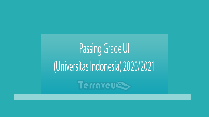 Passing Grade UI (Universitas Indonesia) 2020-2021