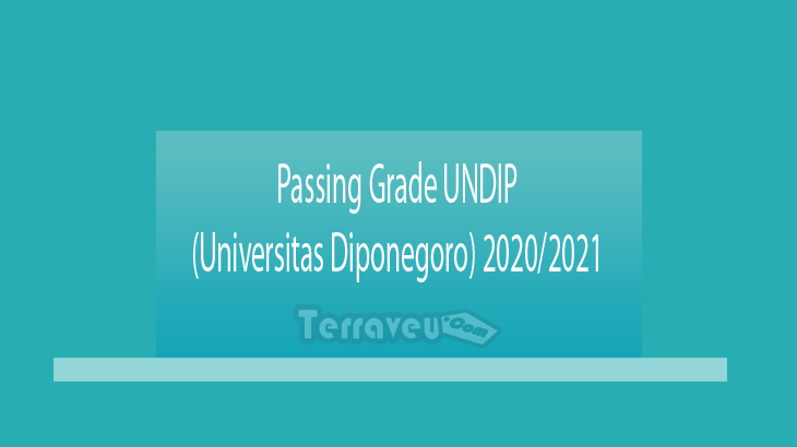 Passing Grade UNDIP (Universitas Diponegoro) 2020-2021
