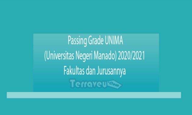 Passing Grade UNIMA (Universitas Negeri Manado) 2020-2021 Fakultas dan Jurusannya