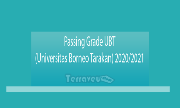 Passing Grade UBT (Universitas Borneo Tarakan) 2020-2021