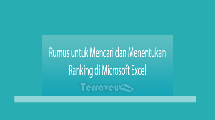 Rumus untuk Mencari dan Menentukan Ranking di Microsoft Excel