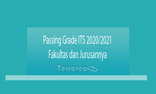 Passing Grade ITS 2020-2021 Fakultas dan Jurusannya