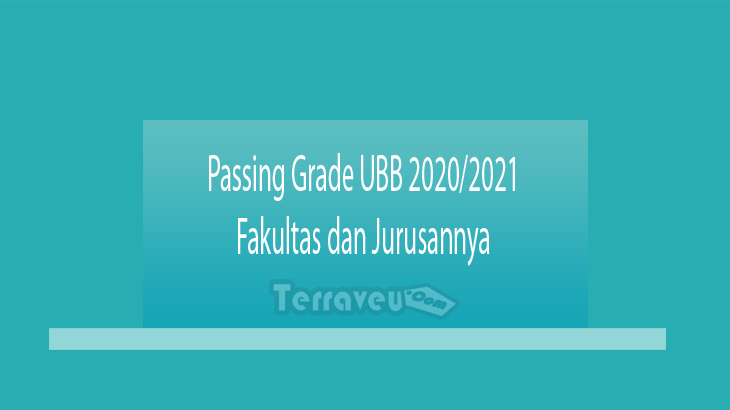 Passing Grade UBB 2020-2021 Fakultas dan Jurusannya