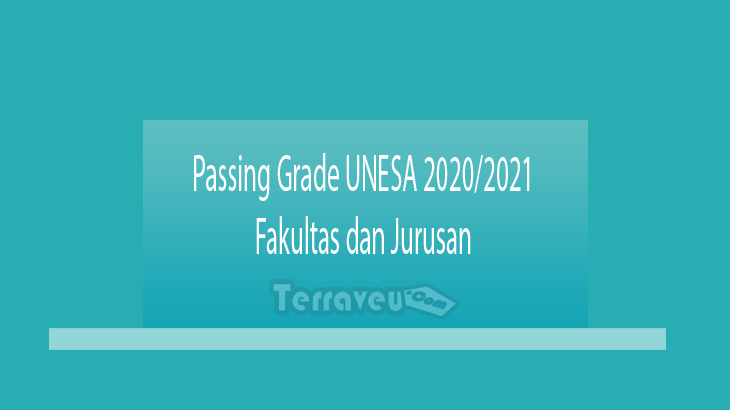 Passing Grade UNESA 2020-2021 Fakultas dan Jurusan