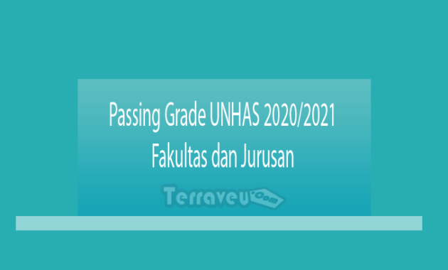 Passing Grade UNHAS 2020-2021 Fakultas dan Jurusan