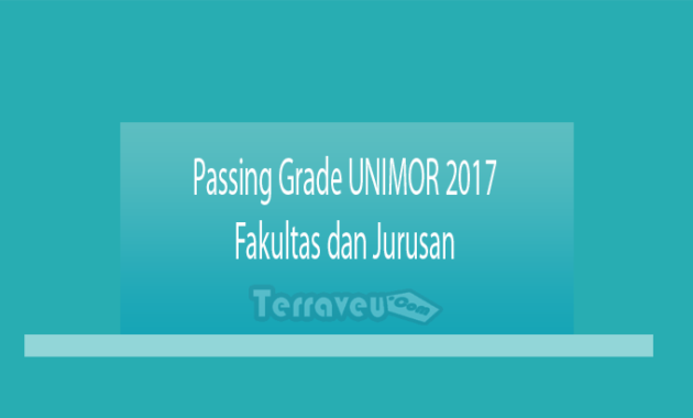Passing Grade UNIMOR 2017 Fakultas dan Jurusan
