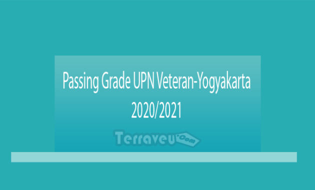 Passing Grade UPN Veteran-Yogyakarta 2020-2021