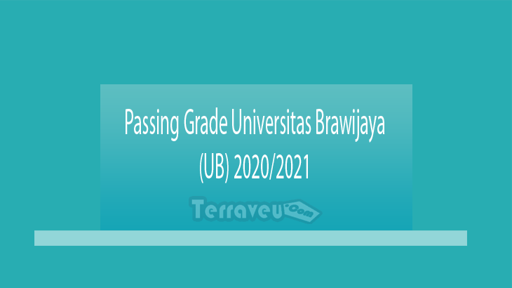 Passing Grade Universitas Brawijaya (UB) 2020-2021