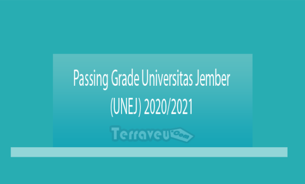 Passing Grade Universitas Jember (UNEJ) 2020-2021