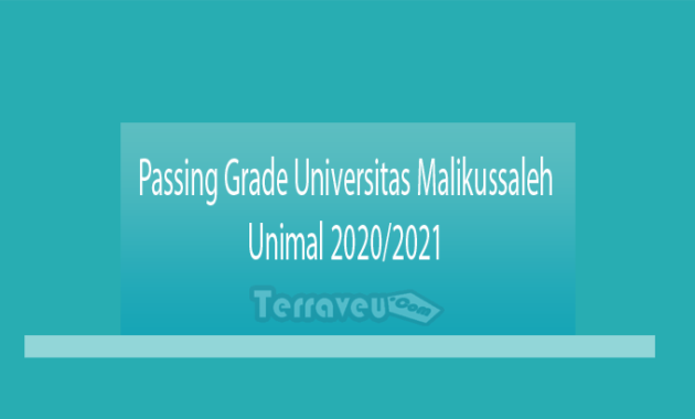 Passing Grade Universitas Malikussaleh Unimal 2020-2021
