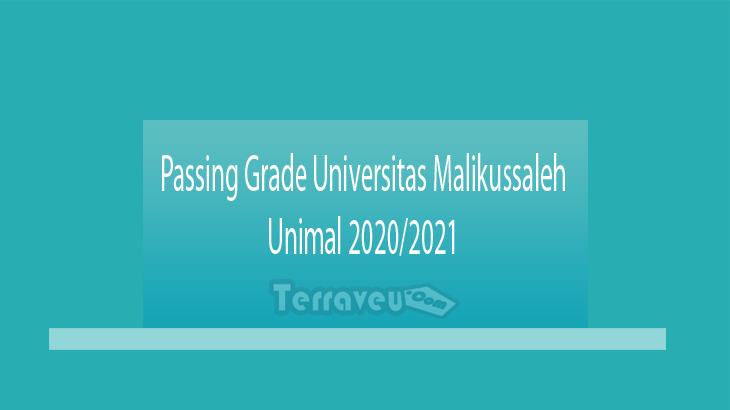 Passing Grade Universitas Malikussaleh Unimal 2020-2021