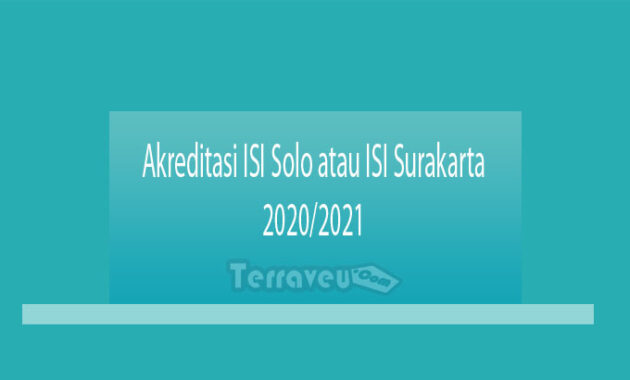 Akreditasi ISI Solo atau ISI Surakarta 2020-2021