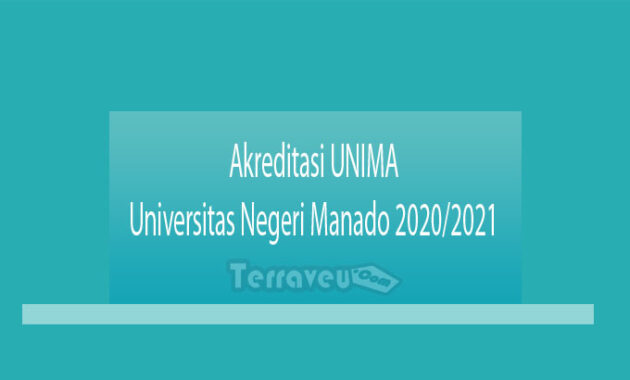 Akreditasi UNIMA - Universitas Negeri Manado 2020-2021