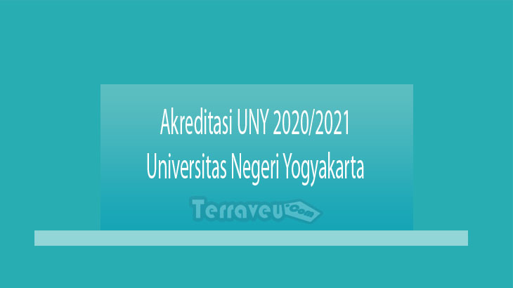 Akreditasi UNY - Universitas Negeri Yogyakarta 2020-2021